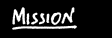 Mission